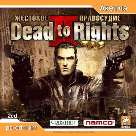 Dead to Rights 2: Жестокое правосудие (2005) RUS/RePack